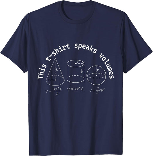 This Speaks Volumes Funny Maths Science Geeky Pun T-Shirt - T-Shirt | Navy