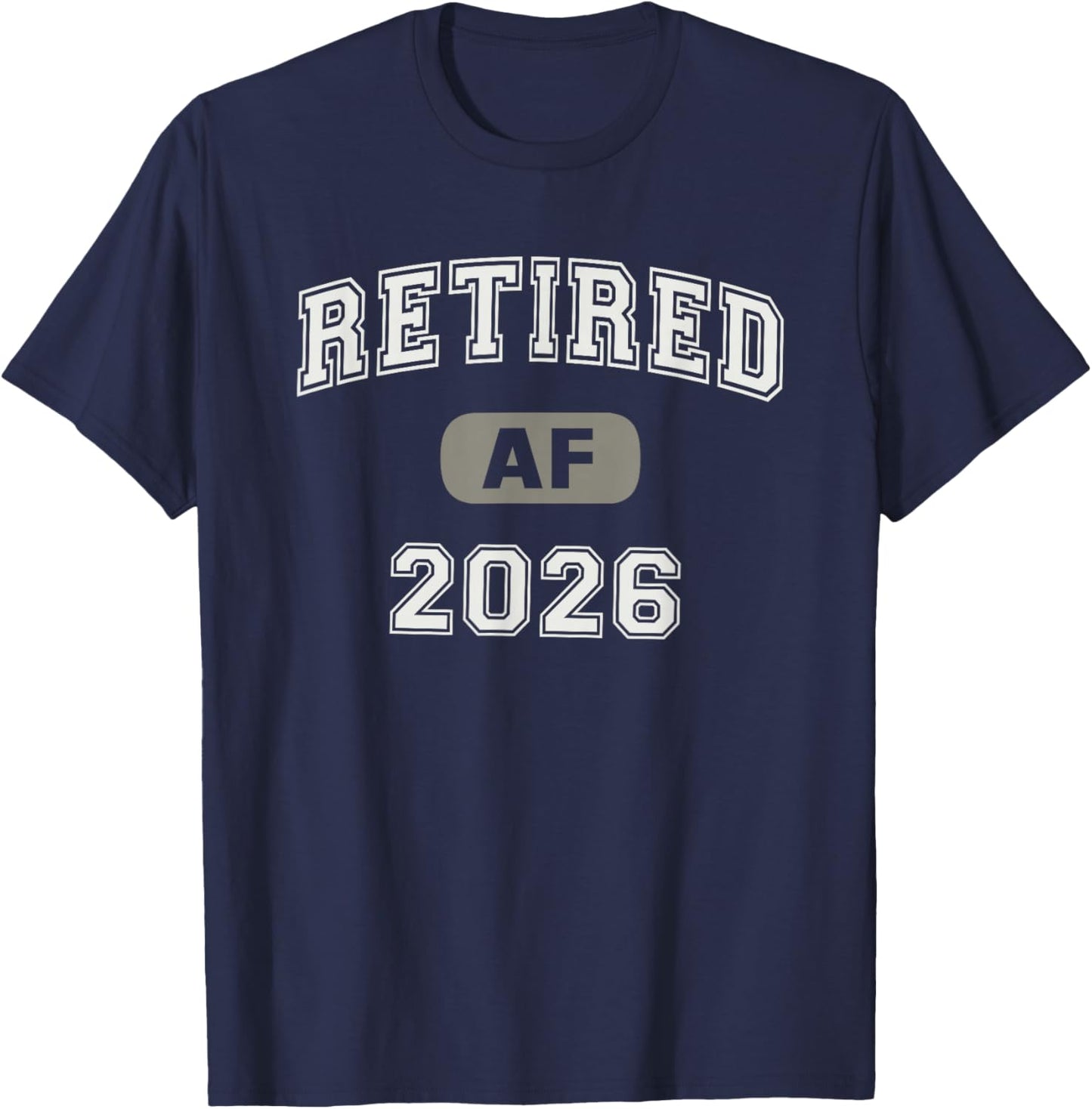Funny Retired AF 2026 Dad Holiday Father Vacay Souvenir T-Shirt - T-Shirt | Navy