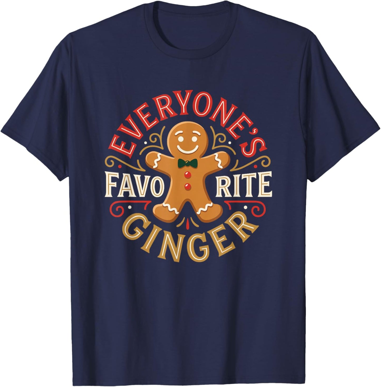 Everyone's Favorite Ginger T Funny Gingerbread Man Christmas T-Shirt - T-Shirt | Navy