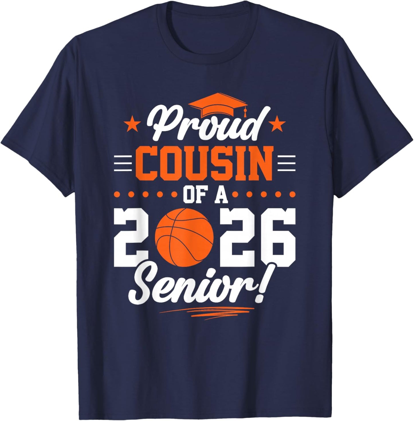 Proud Cousin of A 2026 Senior Basketball Graduate T-Shirt - T-Shirt | Navy