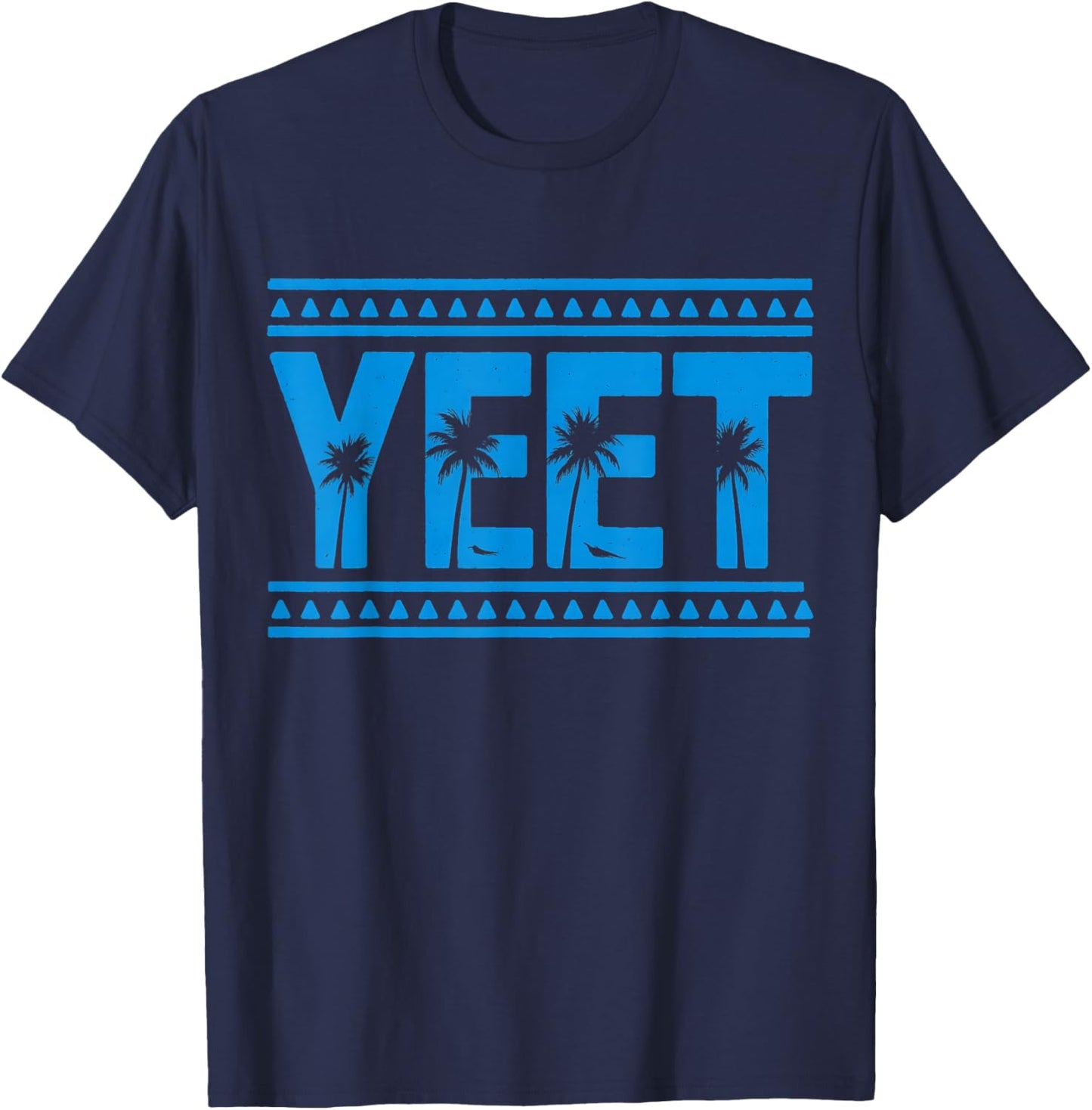Yeet Funny Slang Quote Humor Meme Gift T-Shirt - T-Shirt | Navy