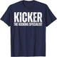 Kicker The Kicking Specialist Football Placekicker Novelty T-Shirt - T-Shirt | Navy