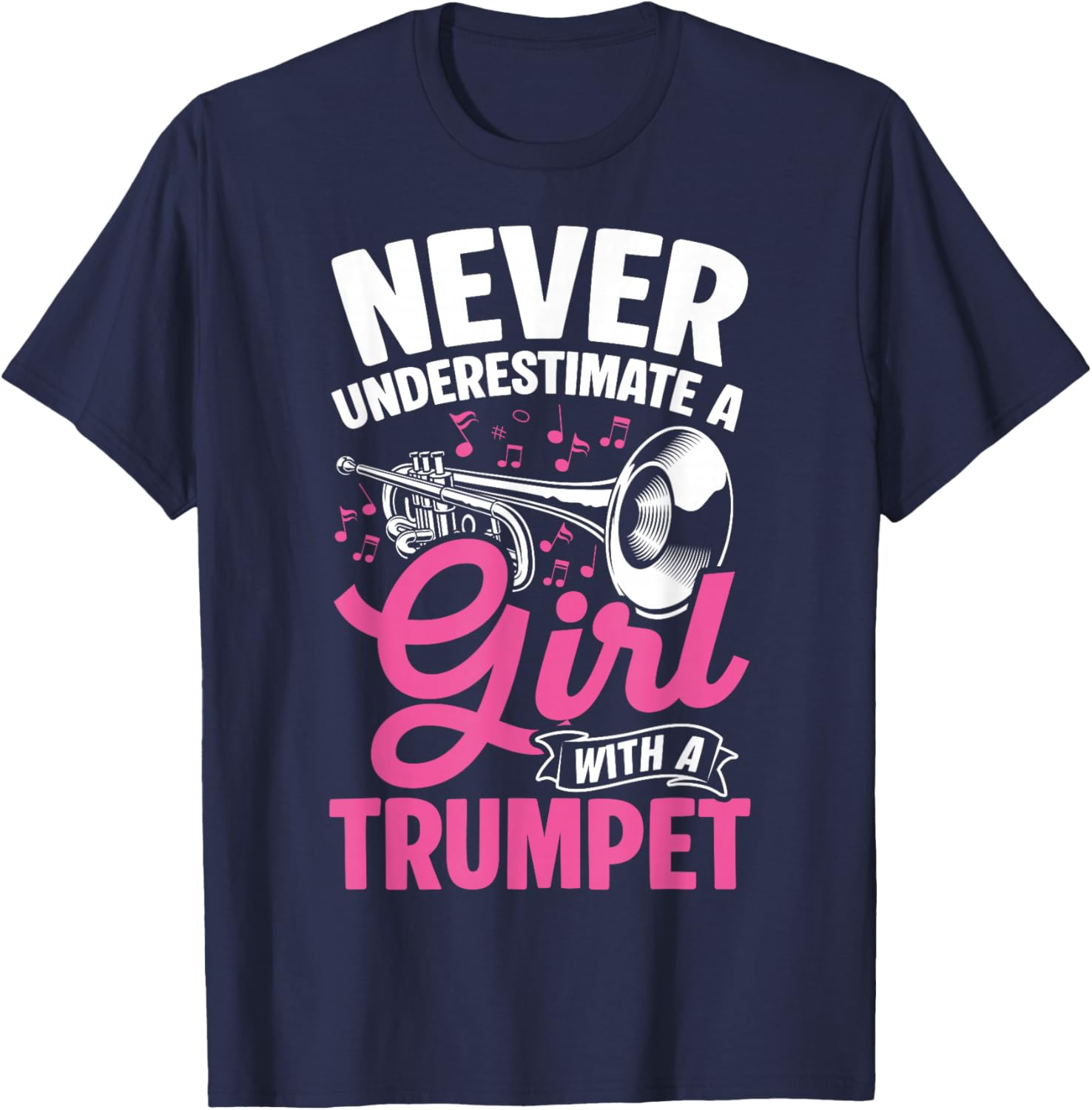 Never Underestimate A Girl with A Trumpet Cool Trumpet T-Shirt - T-Shirt | Navy