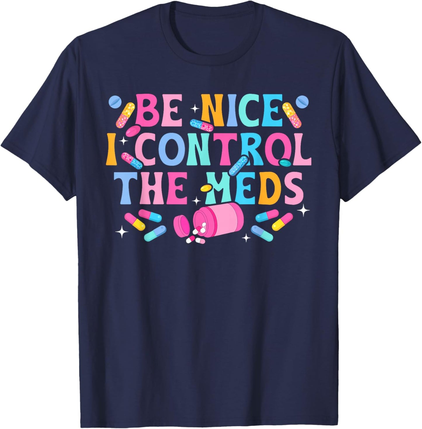 I Control The Meds Medication Aide Med Aide Medication Aides T-Shirt - T-Shirt | Navy