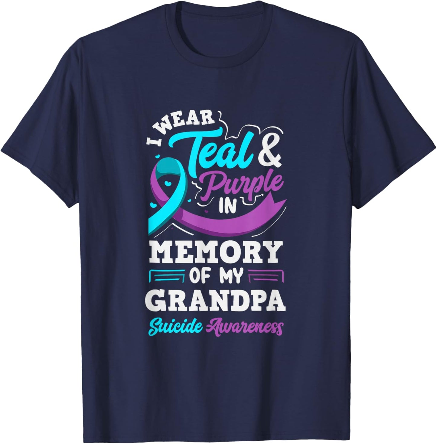 I Wear Teal and Purple in Memory of My Grandpa T-Shirt - T-Shirt | Navy