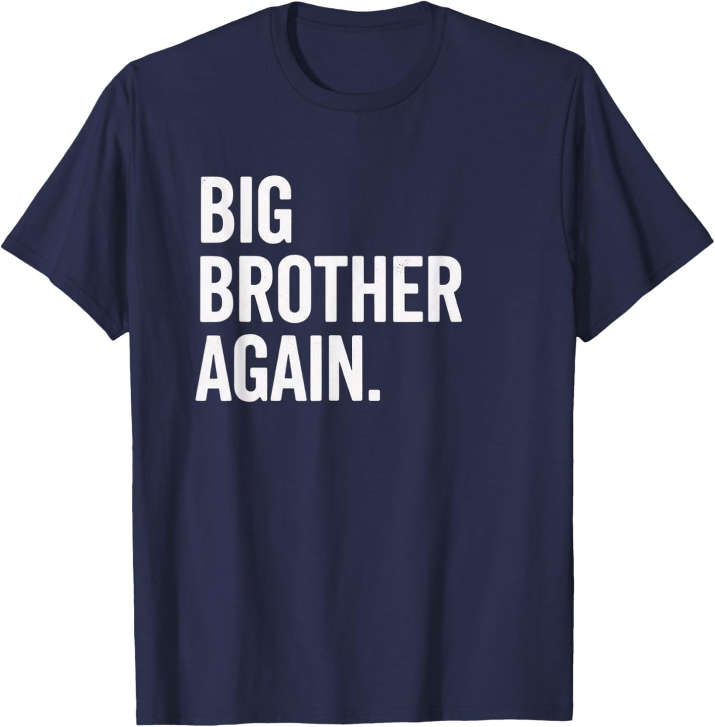 Big Brother Again Pregnancy Announcement Sibling Reveal Boy T-Shirt - T-Shirt | Navy