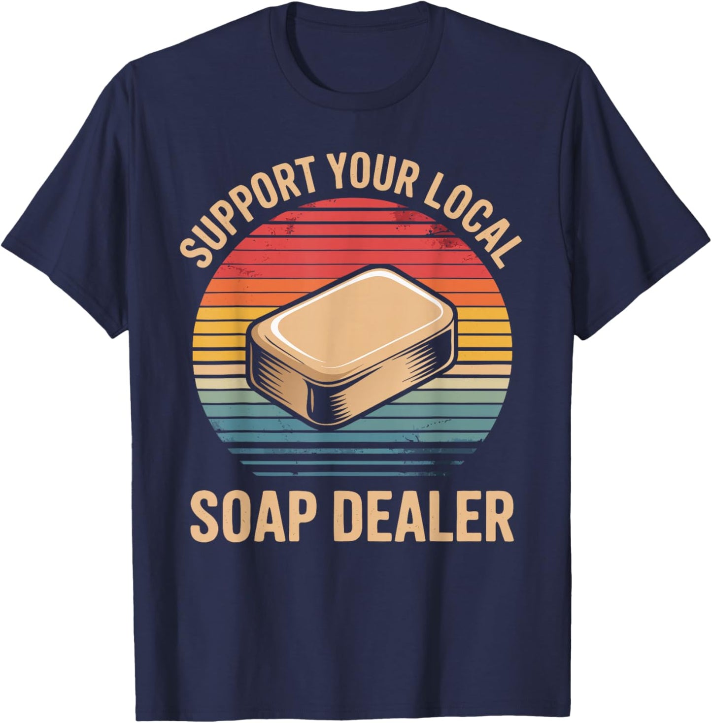 Funny Soap Maker Soap Dealer Making Soap T-Shirt - T-Shirt | Navy