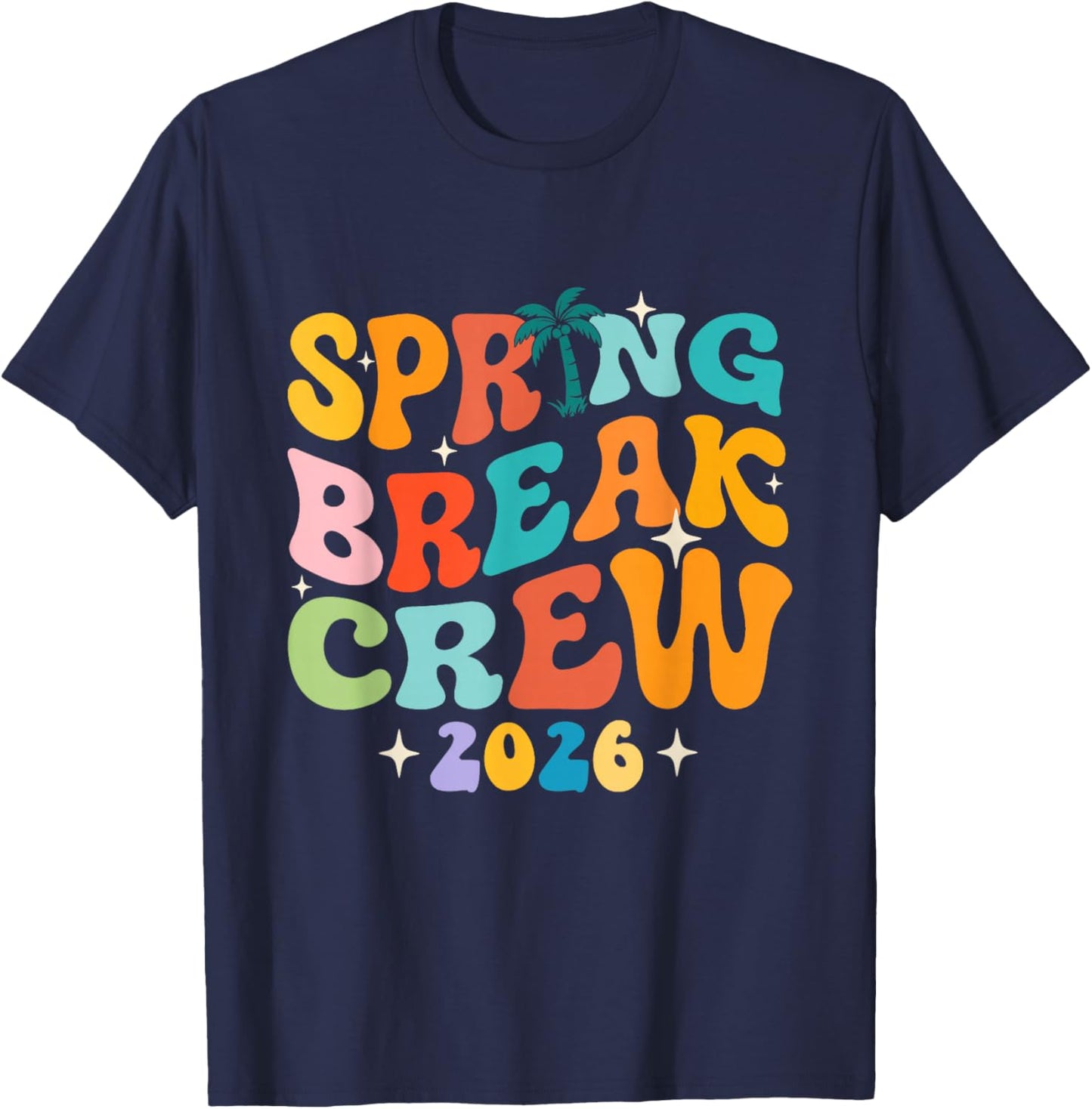 Spring Break Crew 2026 - Girls Trip Beach Vacation Summer T-Shirt - T-Shirt | Navy