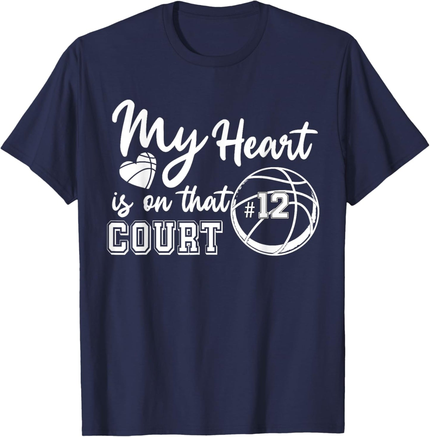 My Heart is On That Court Number Jersey Number 12 Basketball T-Shirt - T-Shirt | Navy
