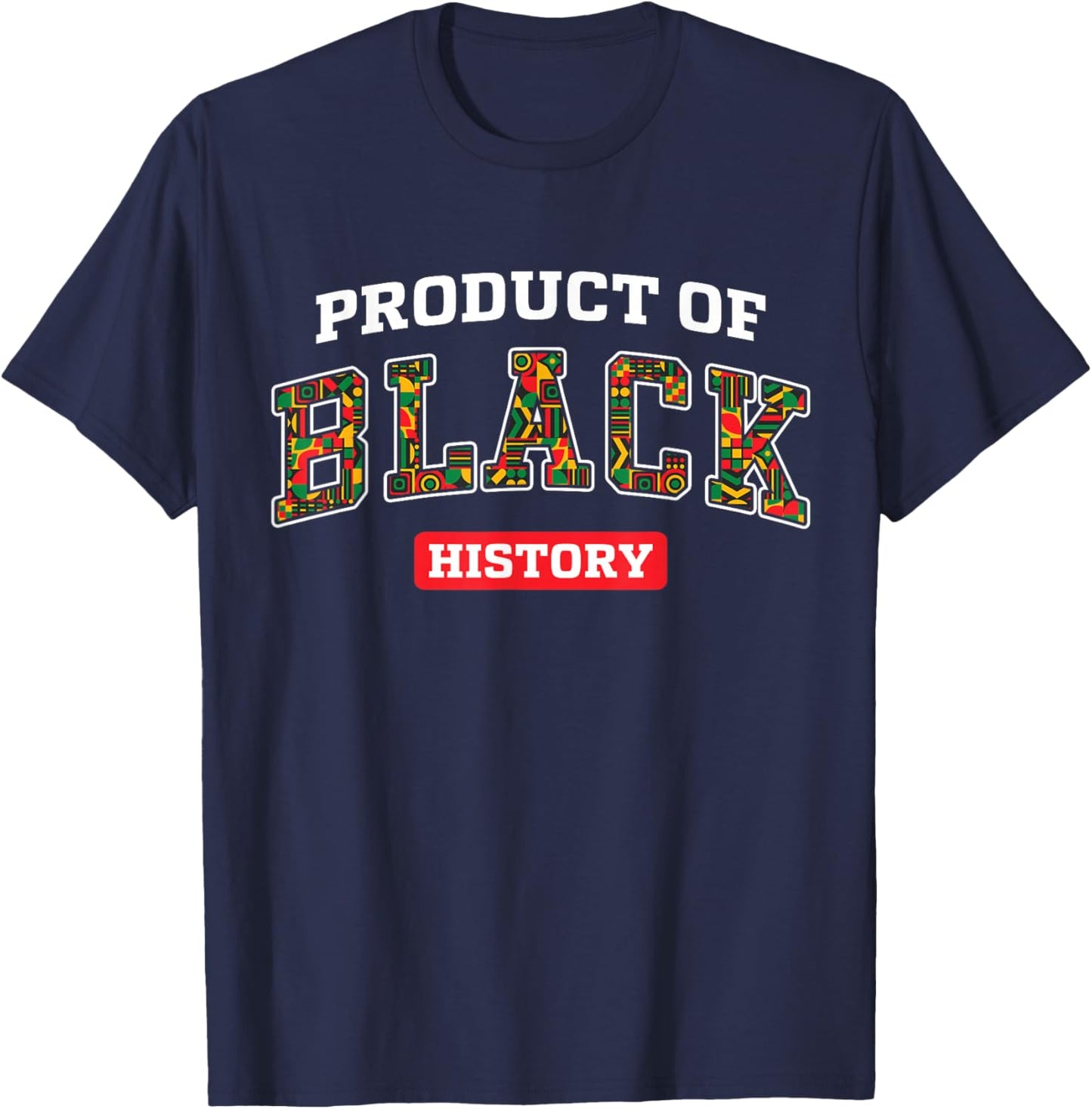 Black-Historical Month Product of Black History Kids Adults T-Shirt - T-Shirt | Navy