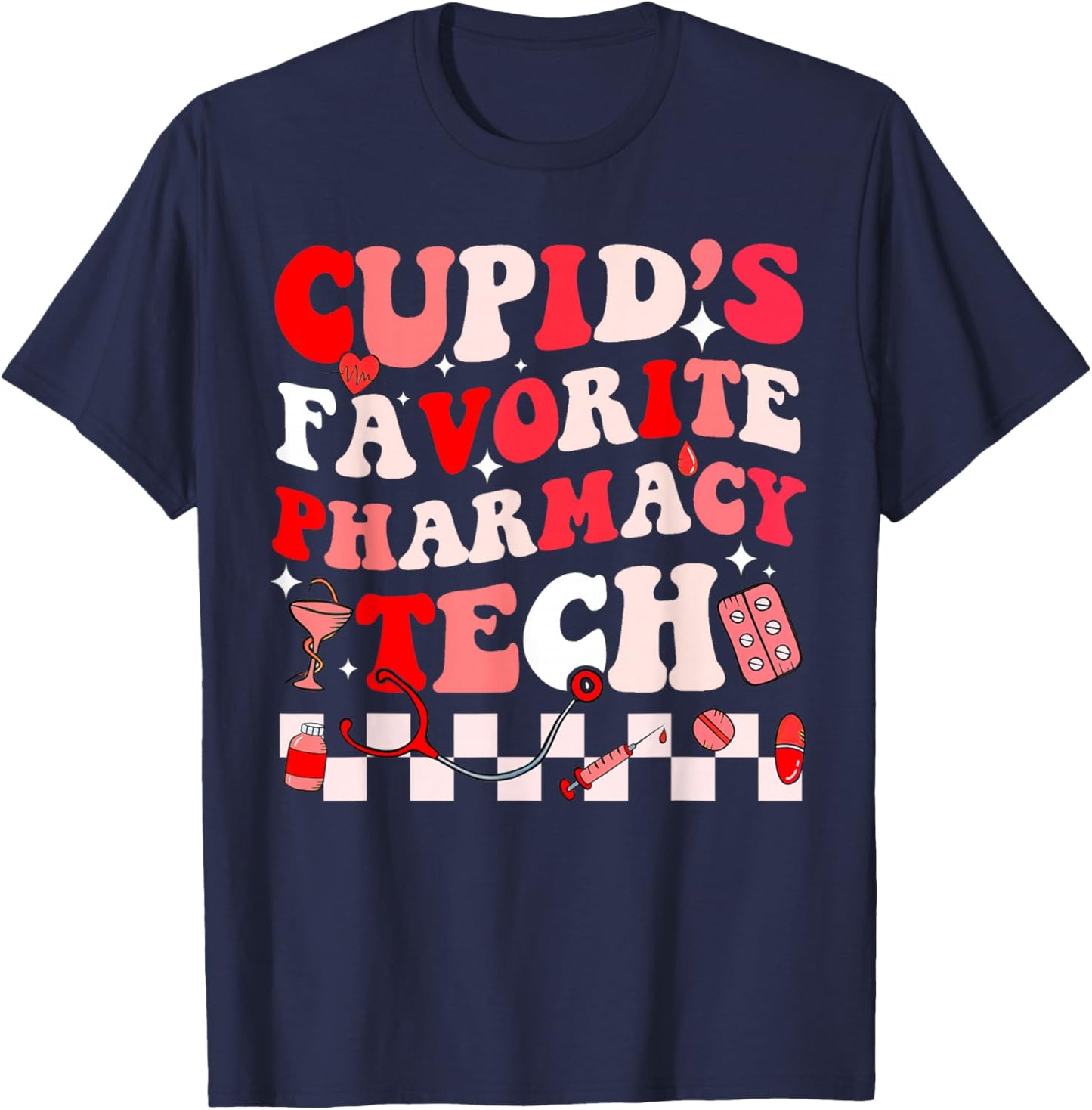 Cupid Favorite Pharmacy Crew Valentine Pharmacist Groovy T-Shirt - T-Shirt | Navy