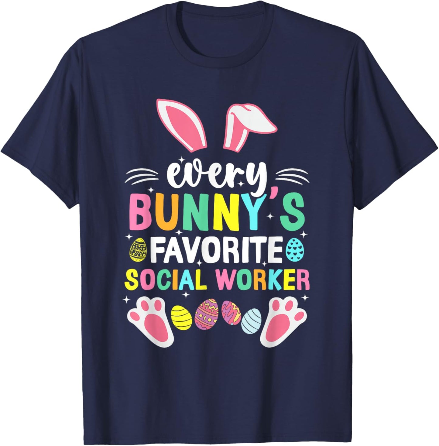 Every Bunny's Favorite Social Worker Cute Easter Egg Bunny T-Shirt - T-Shirt | Navy
