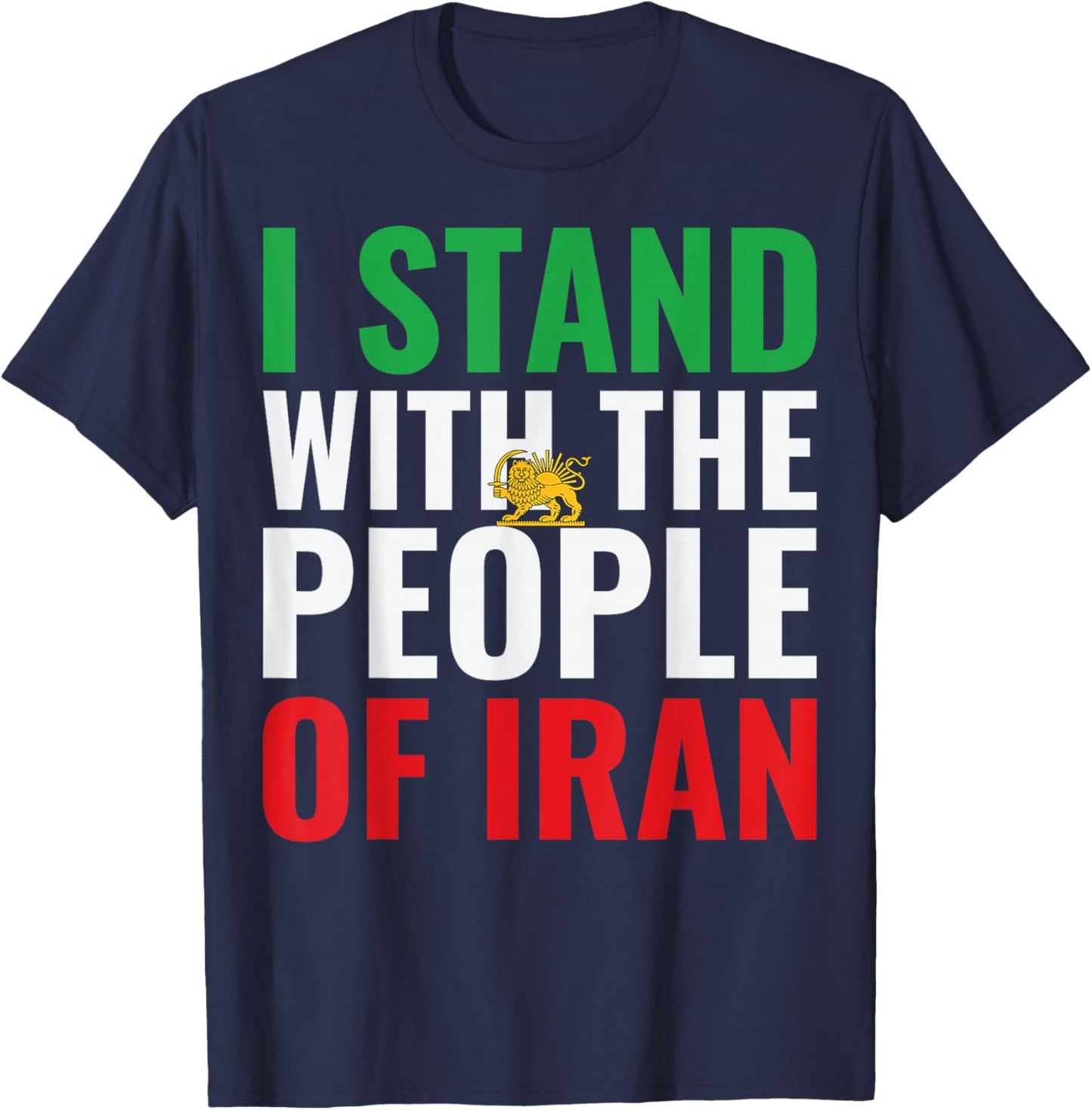 I Stand with Iran MIGA Free Iran Freedom Iran Flag T-Shirt - T-Shirt | Navy