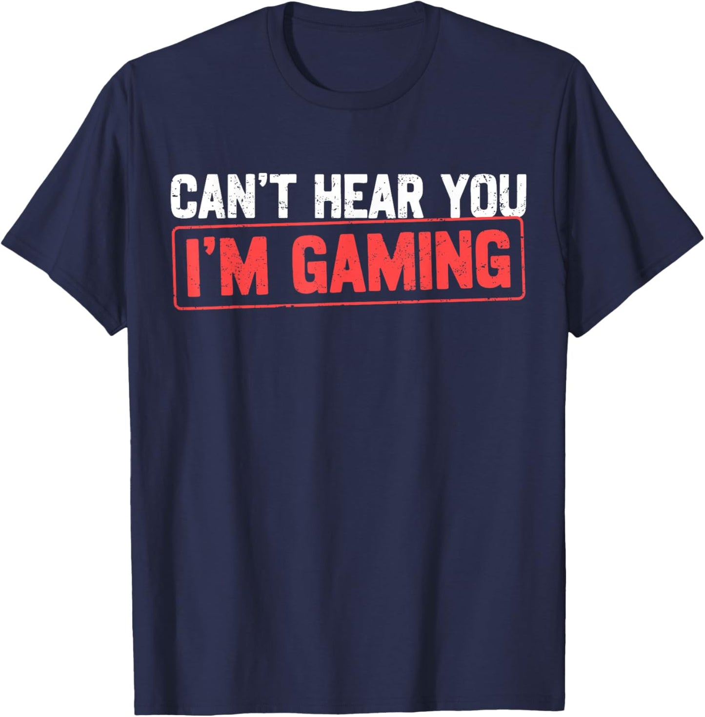 Can't Hear You I'm Gaming Video Games Gamer Boys Funny T-Shirt - T-Shirt | Navy