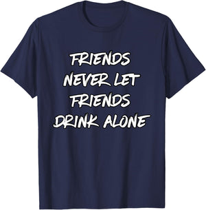 Don't Let Friends Drink Alone T-Shirt - T-Shirt | Navy