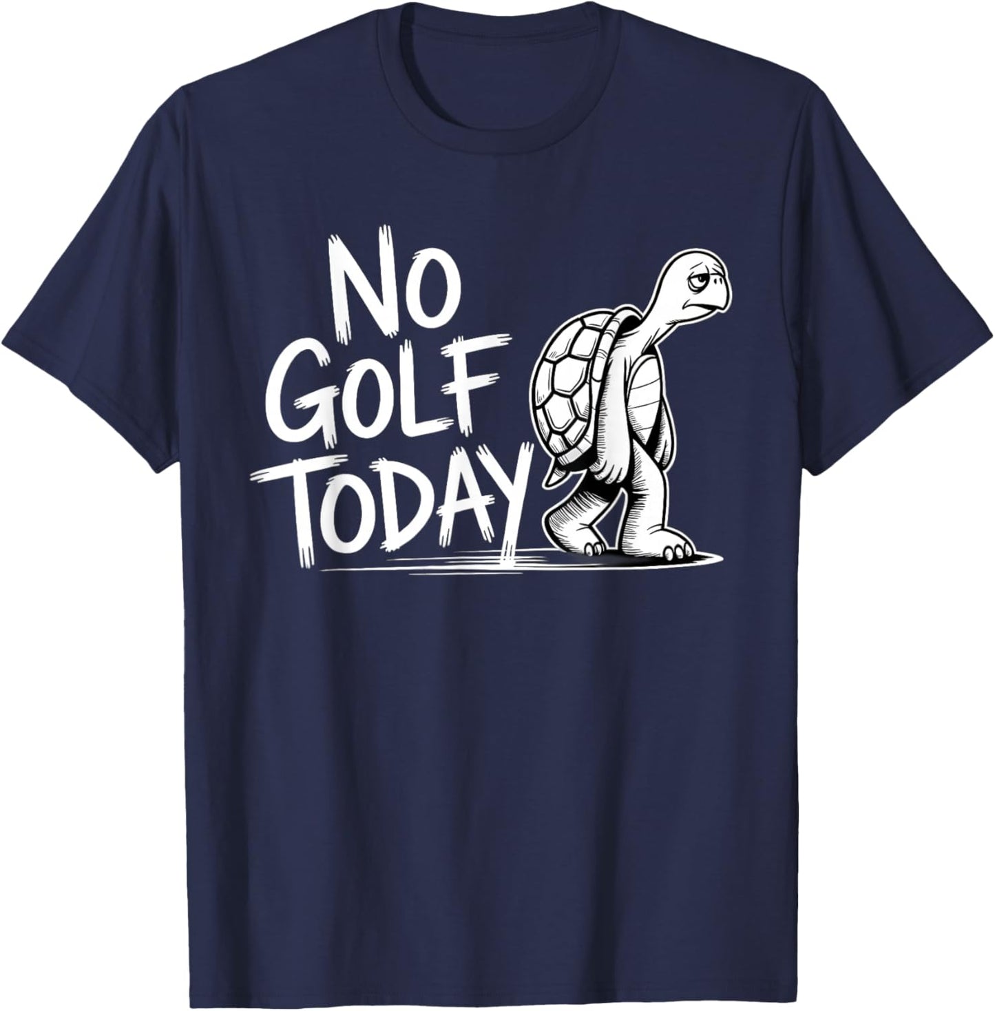 No Golf Today Funny Sad Turtle Golf Lovers Men Women Kids T-Shirt - T-Shirt | Navy