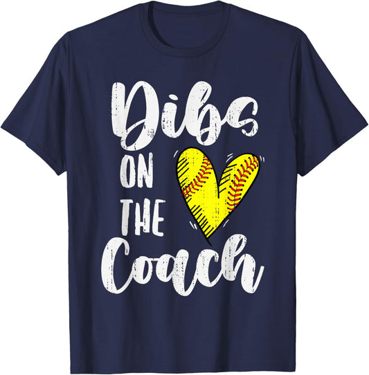 Dibs On The Coach Softball Coach Wife Mom Mama Mother T-Shirt - T-Shirt | Navy