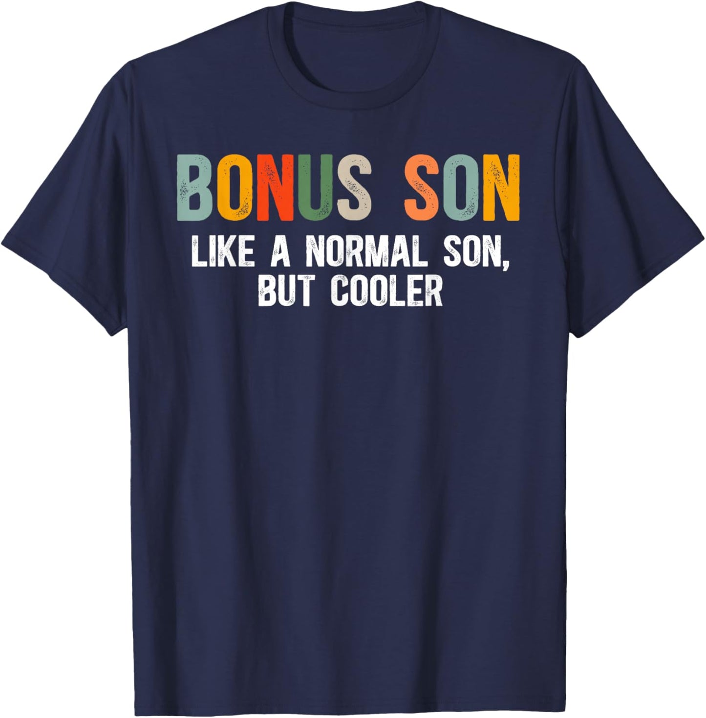 Bonus Son Definition Step Son T-Shirt - T-Shirt | Navy