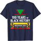 100 Years Black History Beginning 1926 Centennial T-Shirt - T-Shirt | Navy