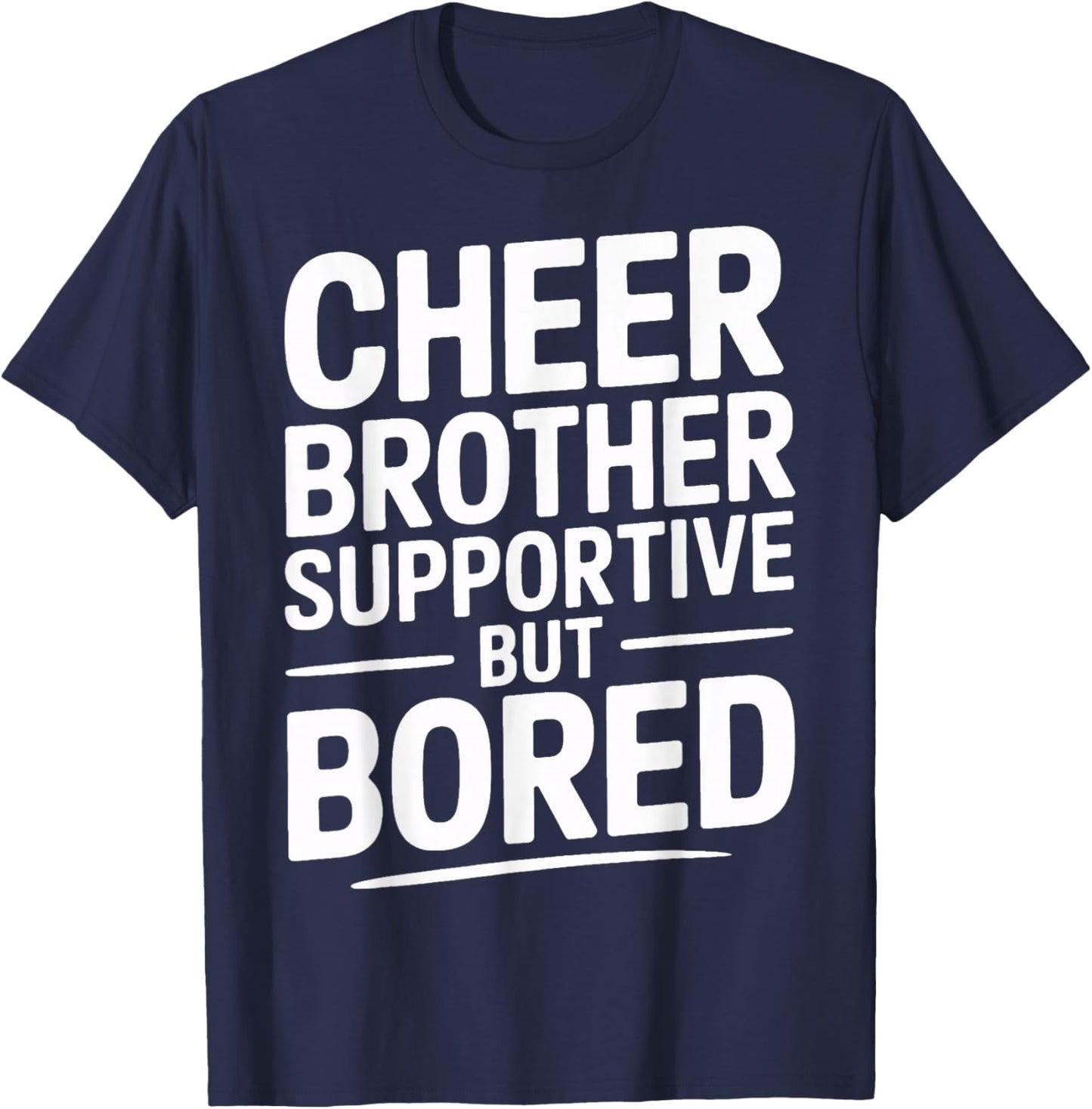 Funny Cheer Brother Supportive But Bored Big Game T-Shirt - T-Shirt | Navy