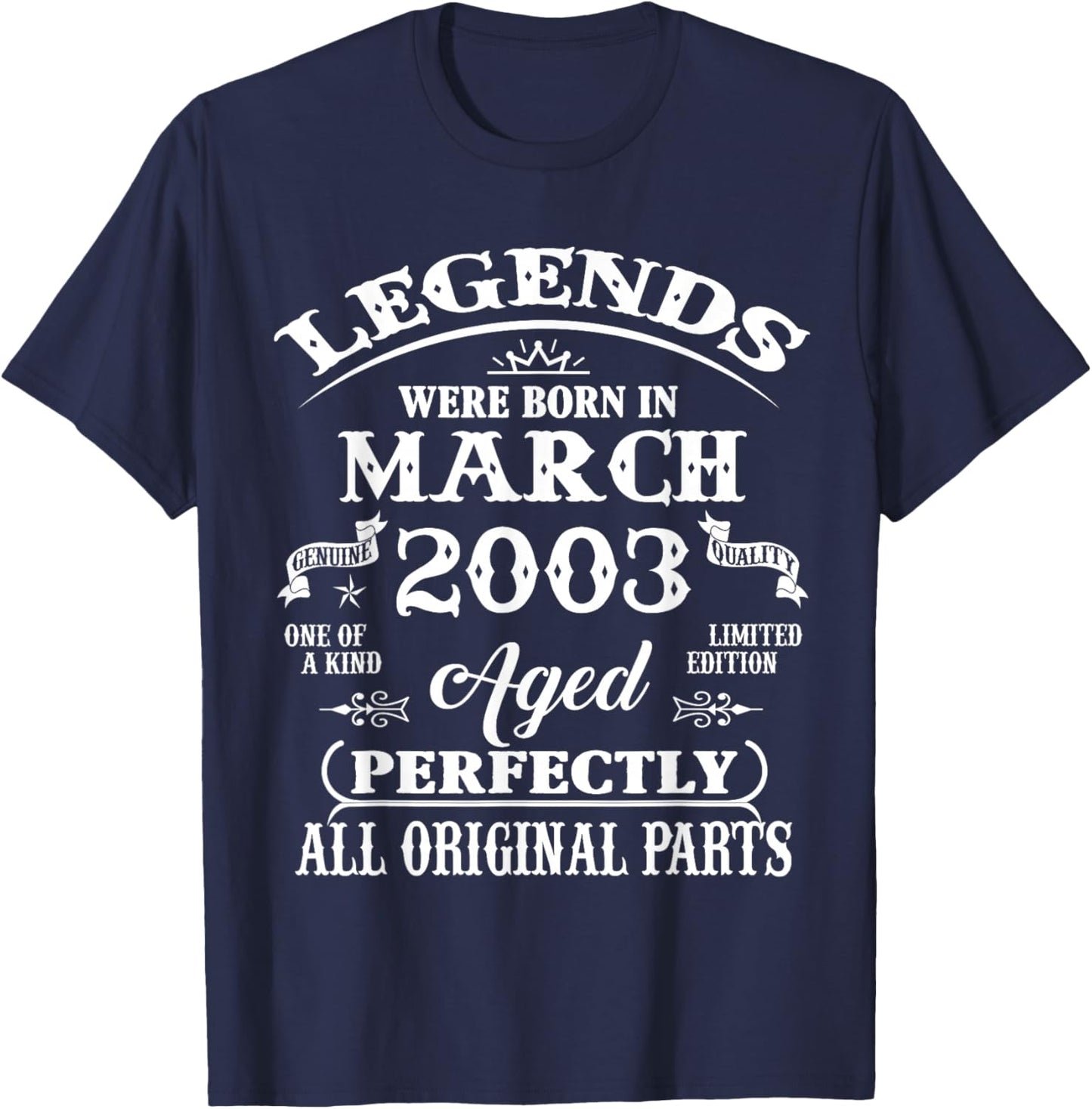 23rd Birthday Gift Legend Born in March 2003 23 Yrs Old T-Shirt - T-Shirt | Navy