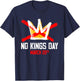 No Kings Day March 28 2026 No Kings in America T-Shirt - T-Shirt | Navy