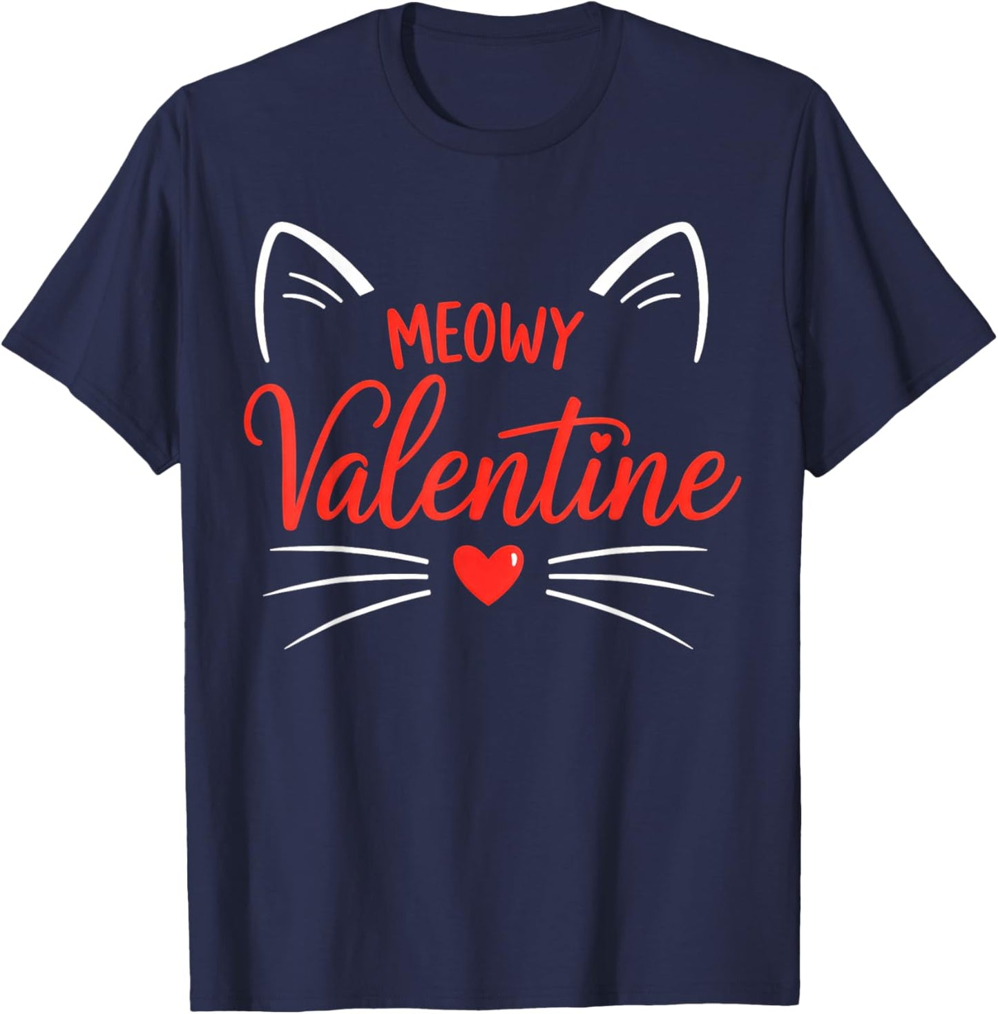 Cute Meowy Valentine, Cat Lovers T-Shirt - T-Shirt | Navy