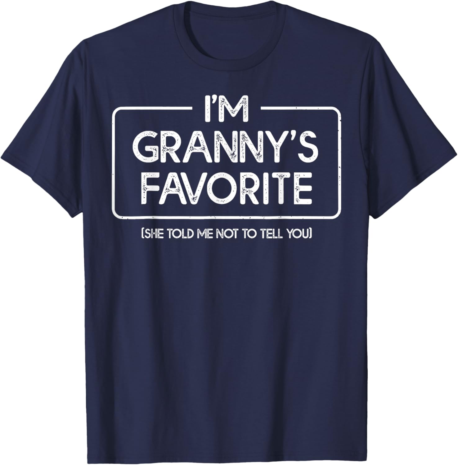 Funny Grannys Favorite Son Daughter I'm Granny's Favorite T-Shirt - T-Shirt | Navy