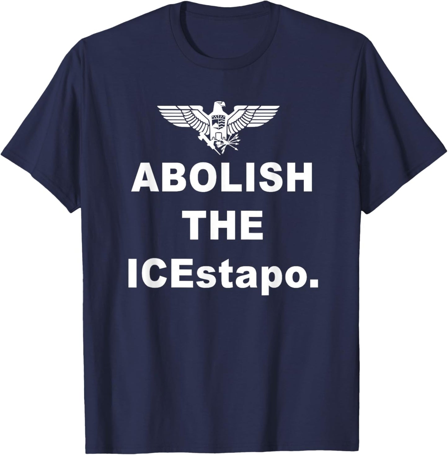 Abolish The ICEstapo America in Distress Eagle Parody T-Shirt - T-Shirt | Navy