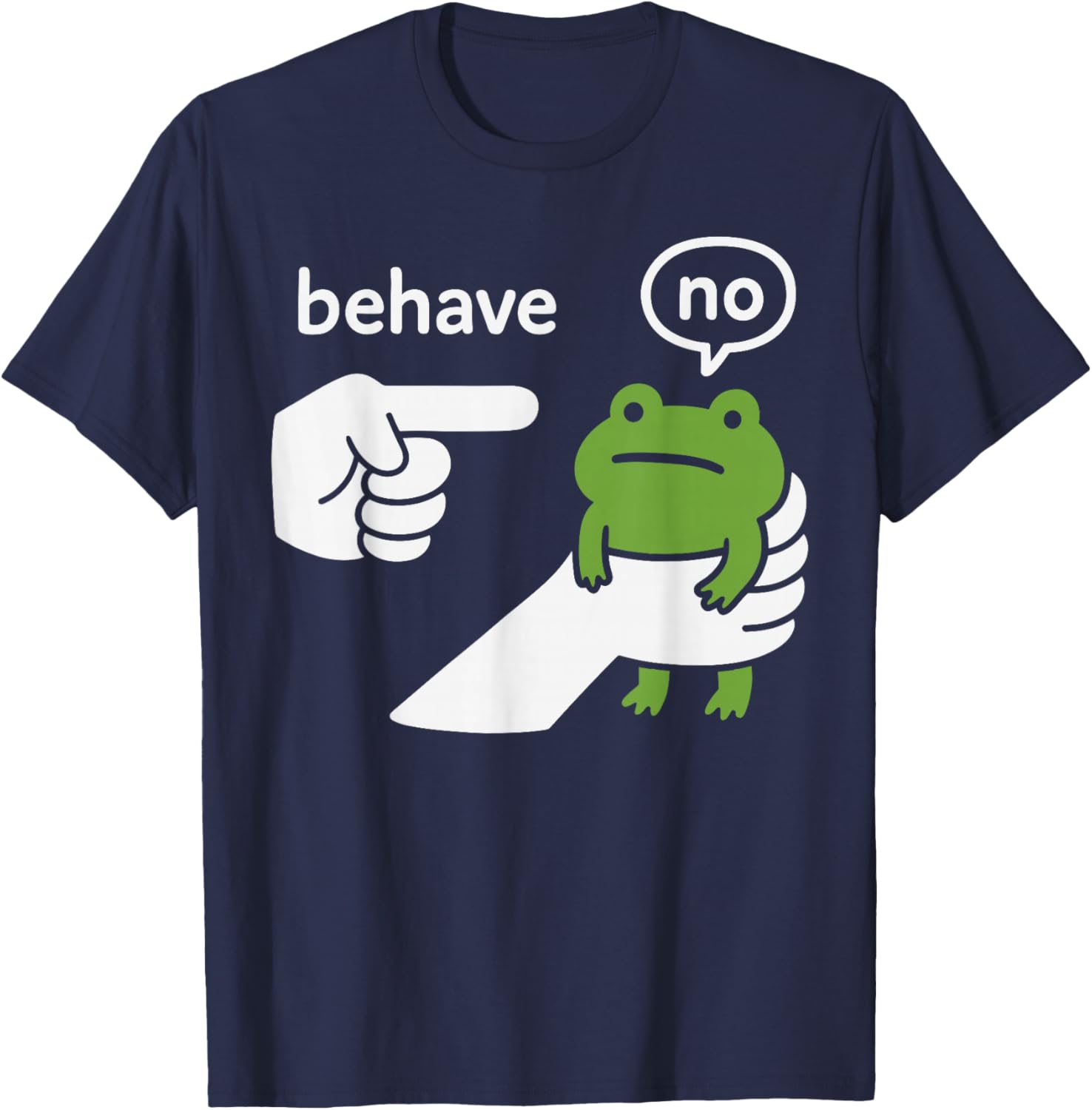 Dishonest Frog Behave No Frog Meme Funny Cartoon Design T-Shirt - T-Shirt | Navy
