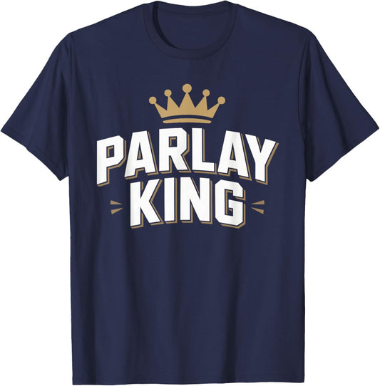 Parlay King T Shirt Trendy Apparel for Sports Lovers T-Shirt - T-Shirt | Navy