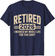 Retirement Retired 2026 I Worked My Whole Life for This T-Shirt - T-Shirt | Navy