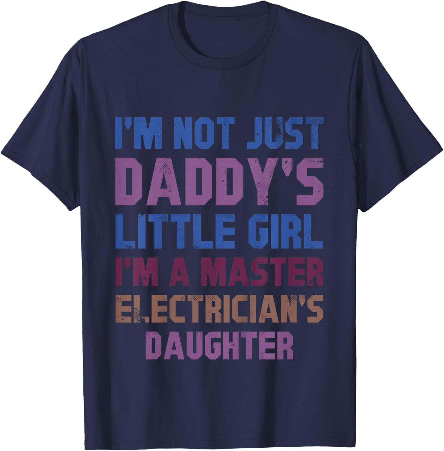 Funny Daddy’s Little Girl Master Electrician Daughter Humor T-Shirt - T-Shirt | Navy