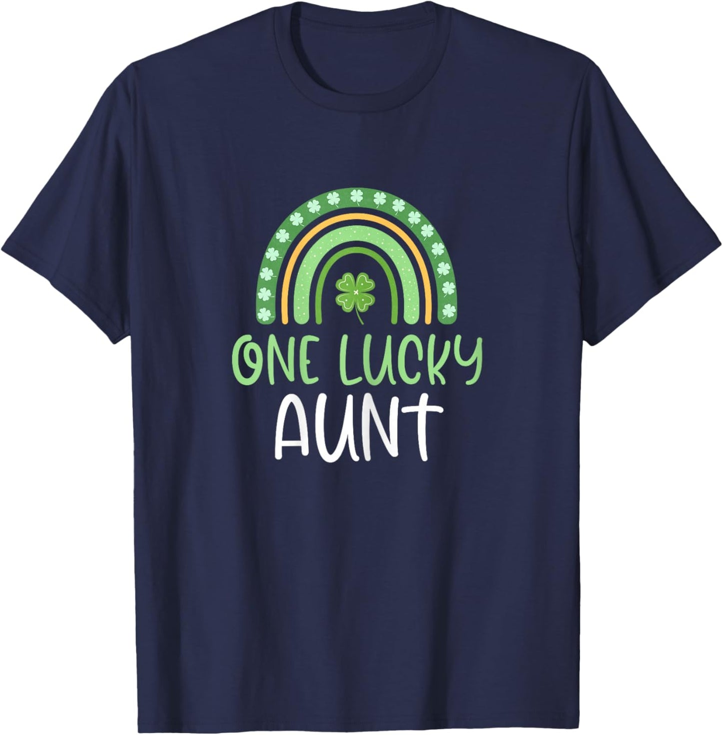 One Lucky Aunt St. Patrick's Day Funny Rainbow T-Shirt - T-Shirt | Navy