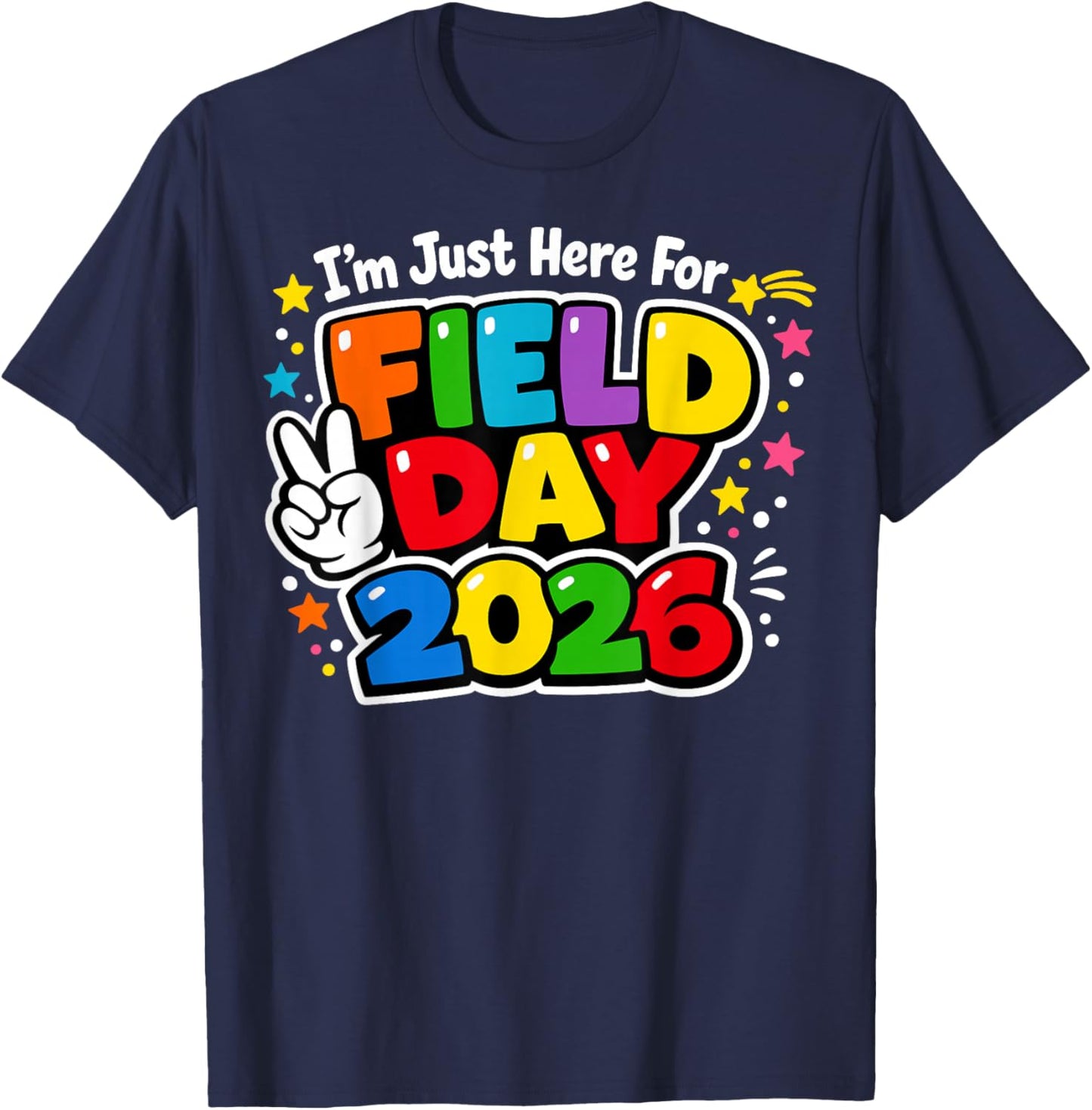 Just Here for Field Day Fun Day 2026 Teacher & Kids T-Shirt - T-Shirt | Navy