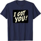 Awesome I Got You Look T-Shirt - T-Shirt | Navy