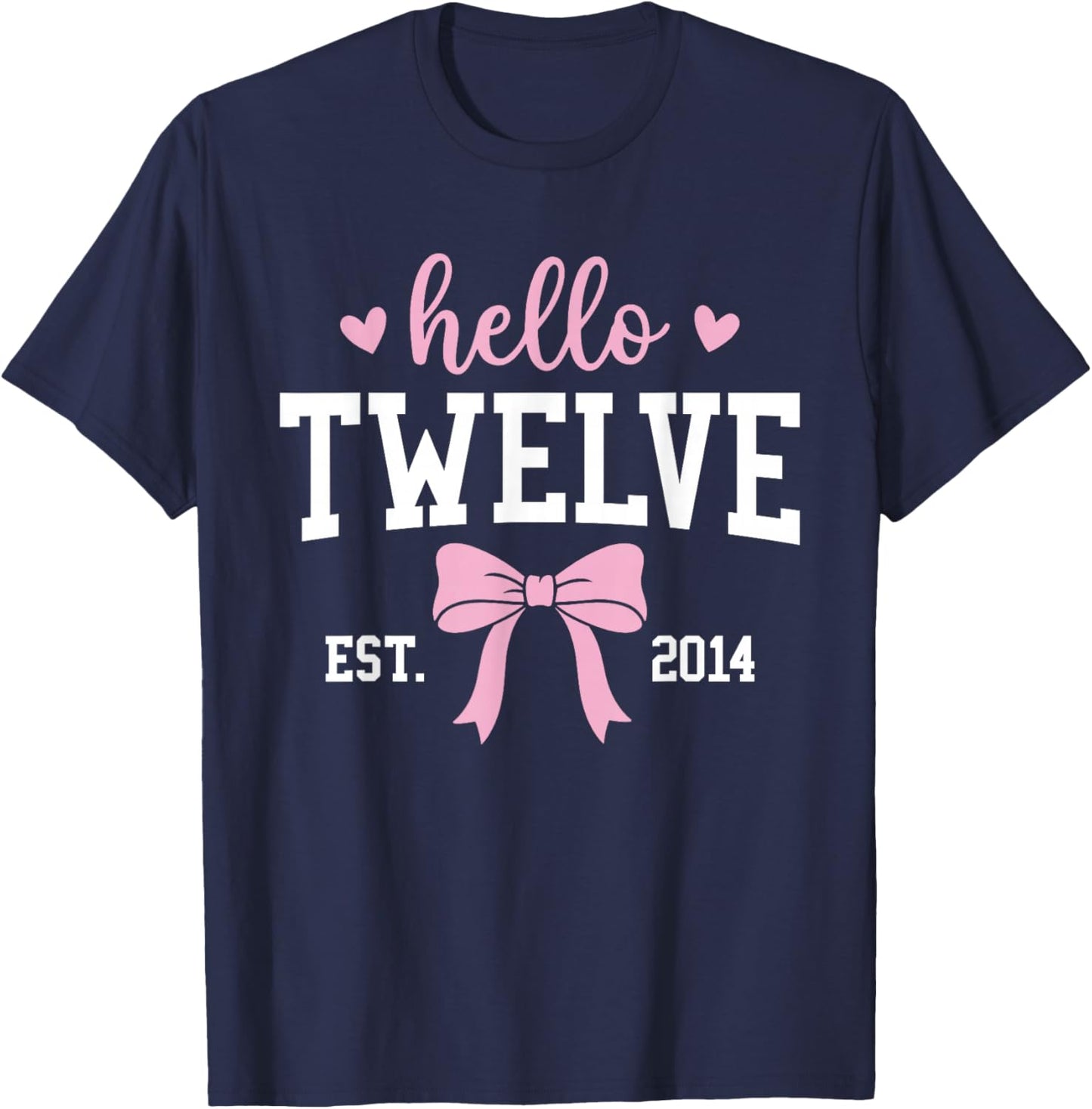 Hello Twelve Est 2014 12th Birthday 12 Years Old T-Shirt - T-Shirt | Navy