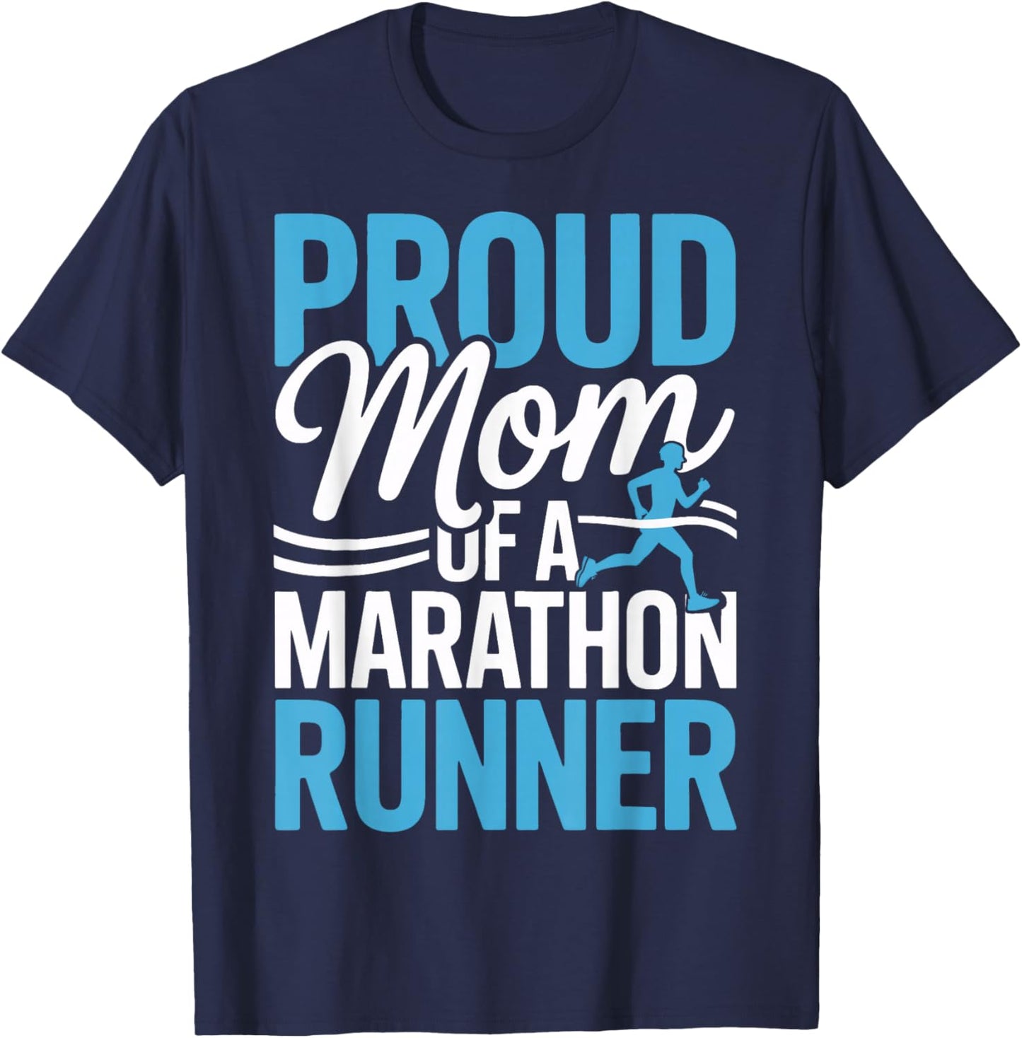 Proud Mom of A Marathon Runner T-Shirt - T-Shirt | Navy