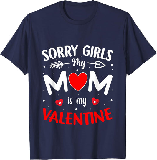Sorry Girls Mom is My Valentine Boys Valentines Day Heart T-Shirt - T-Shirt | Navy