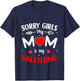 Sorry Girls Mom is My Valentine Boys Valentines Day Heart T-Shirt - T-Shirt | Navy