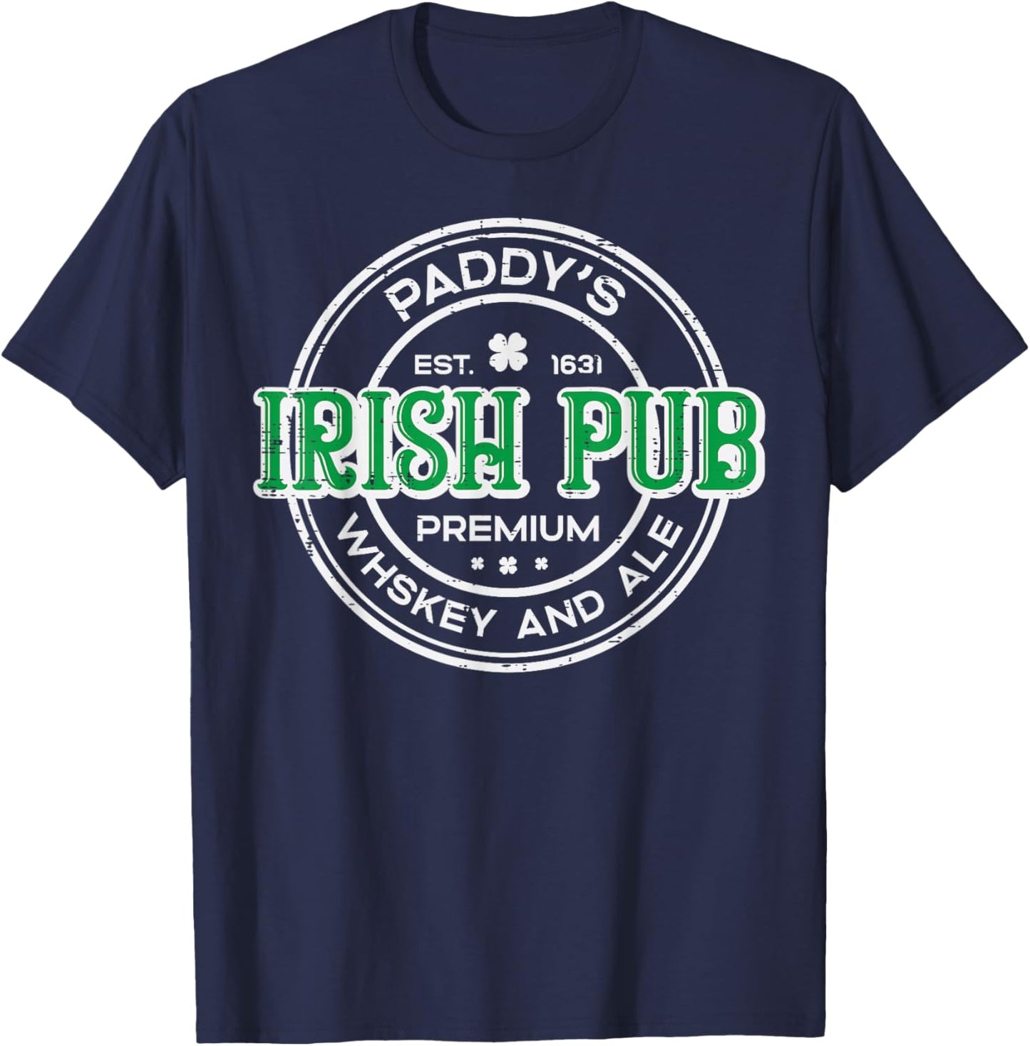 St Patricks Day Paddys Irish Pub Cool Saint Pattys Men Women T-Shirt - T-Shirt | Navy