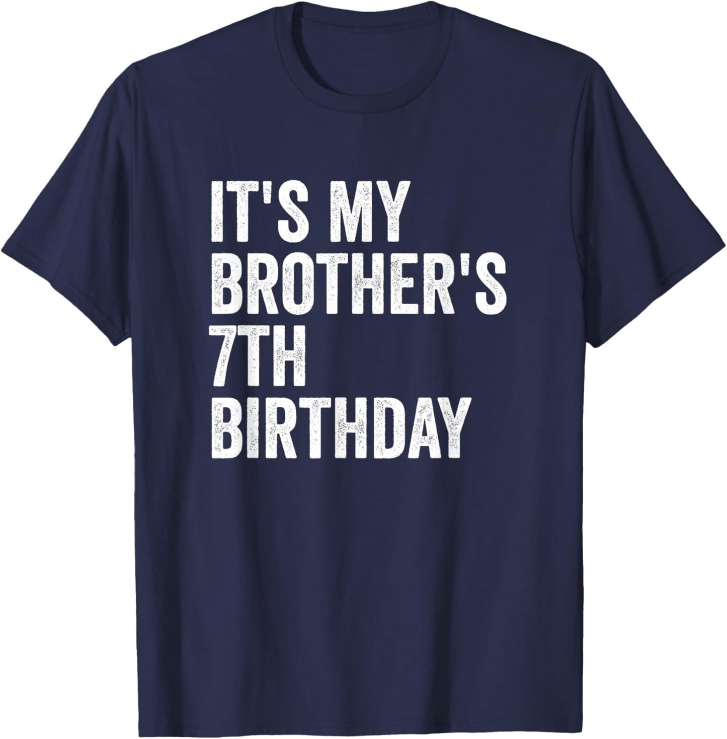It's My Brother's 7th Birthday T-Shirt - T-Shirt | Navy