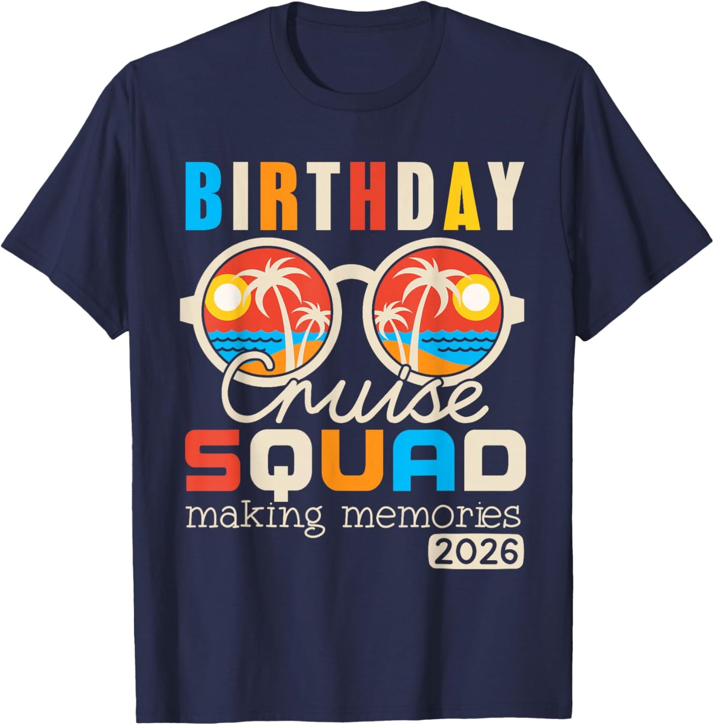 Birthday Cruise Squad Crew Family Vacation 2026 Beach Summer T-Shirt - T-Shirt | Navy