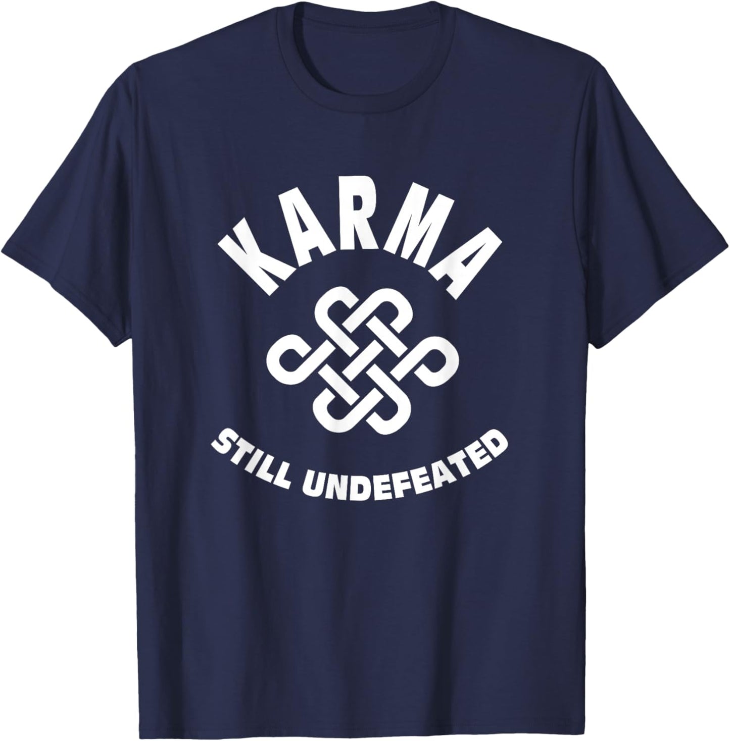 Karma Still Undefeated Quote T-Shirt - T-Shirt | Navy