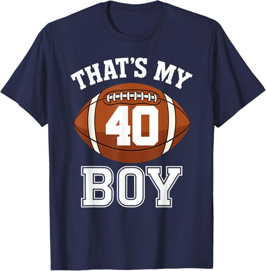 Thats My Boy Number 40 Biggest Fan Football Mom Funny Woman T-Shirt - T-Shirt | Navy