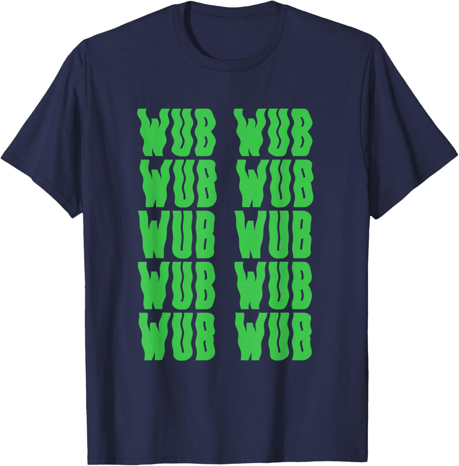 Wub Wub Dubstep Riddim Festival Headbanger Men Women T-Shirt - T-Shirt | Navy
