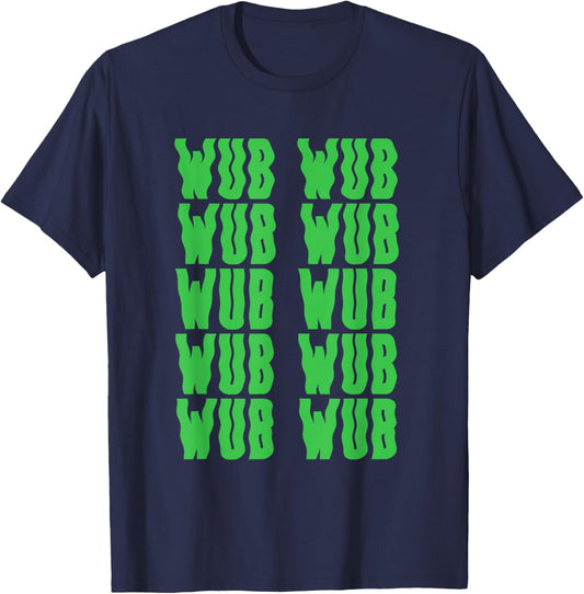 Wub Wub Dubstep Riddim Festival Headbanger Men Women T-Shirt - T-Shirt | Navy