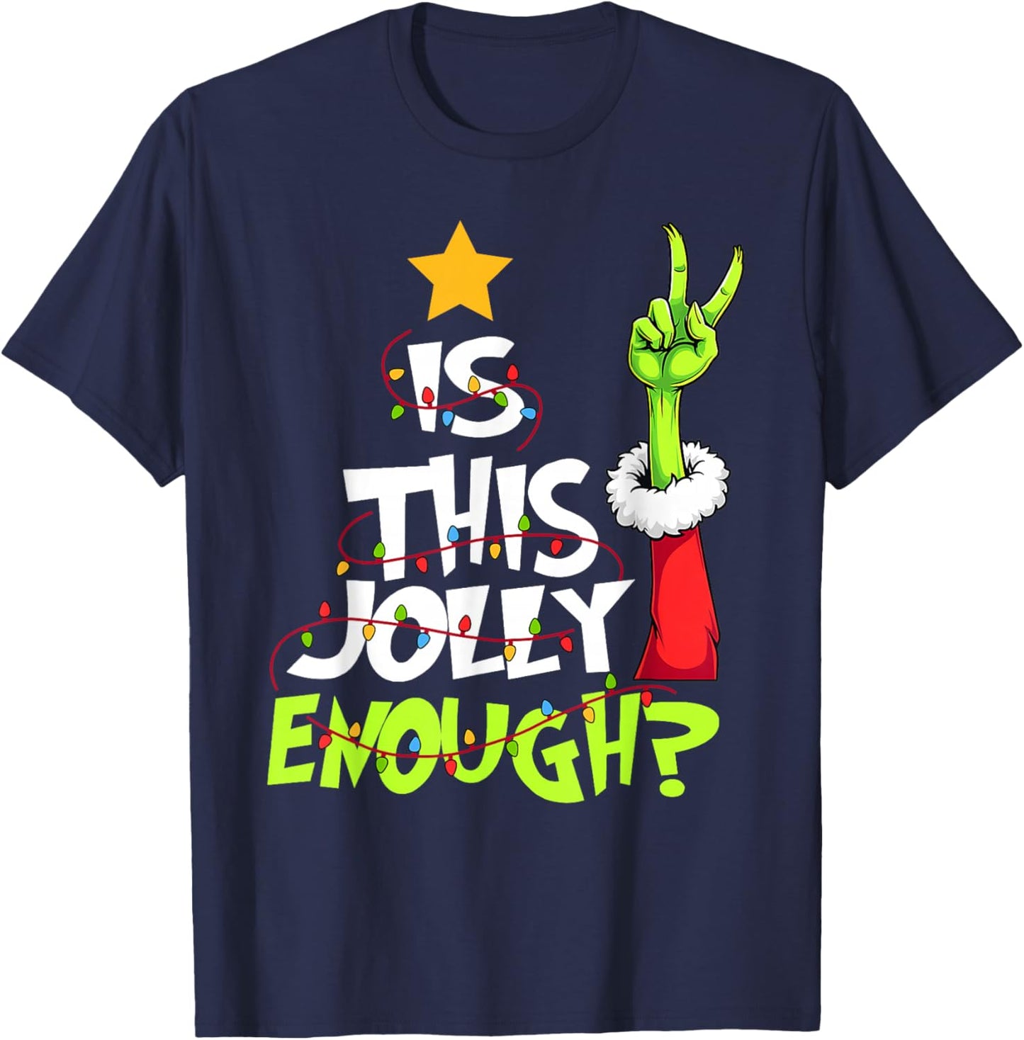 is This Jolly Enough Funny Christmas Light Men Women T-Shirt - T-Shirt | Navy
