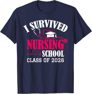 I Survived Nursing School Class of 2026 New Nurse Graduation T-Shirt - T-Shirt | Navy