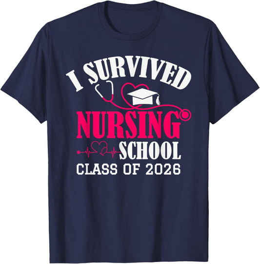 I Survived Nursing School Class of 2026 New Nurse Graduation T-Shirt - T-Shirt | Navy